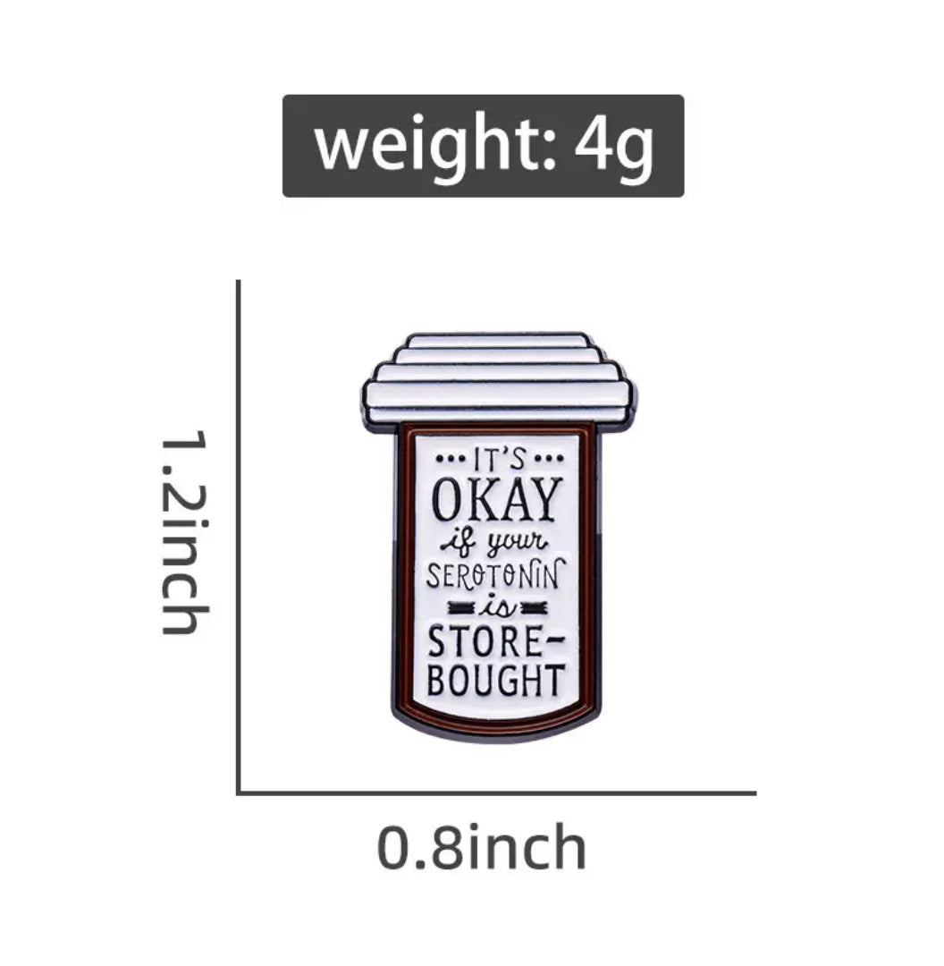 It’s OK If Your Serotonin Is Store Bought - Pin
