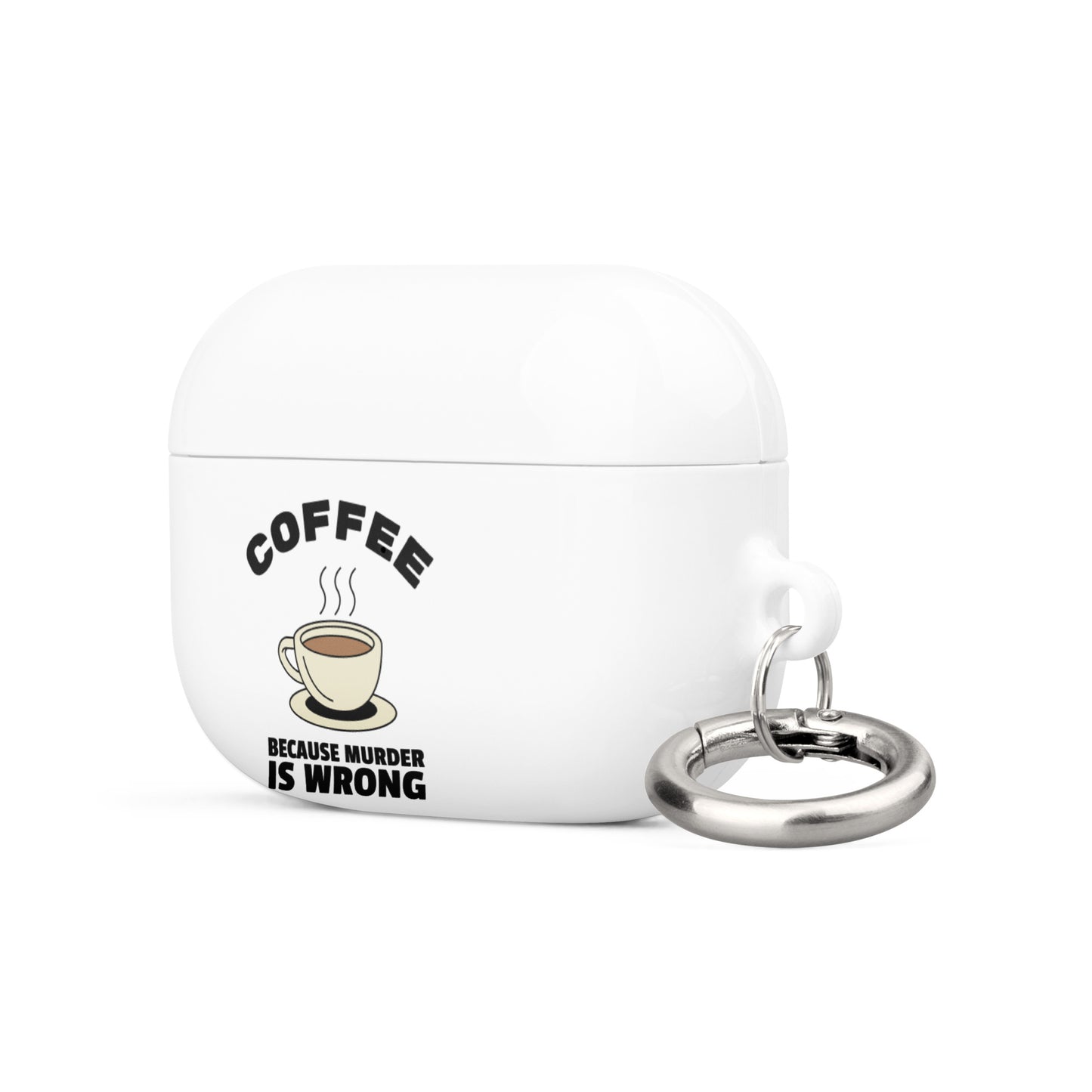 Coffee, Because Murder Is Wrong - Case for AirPods®