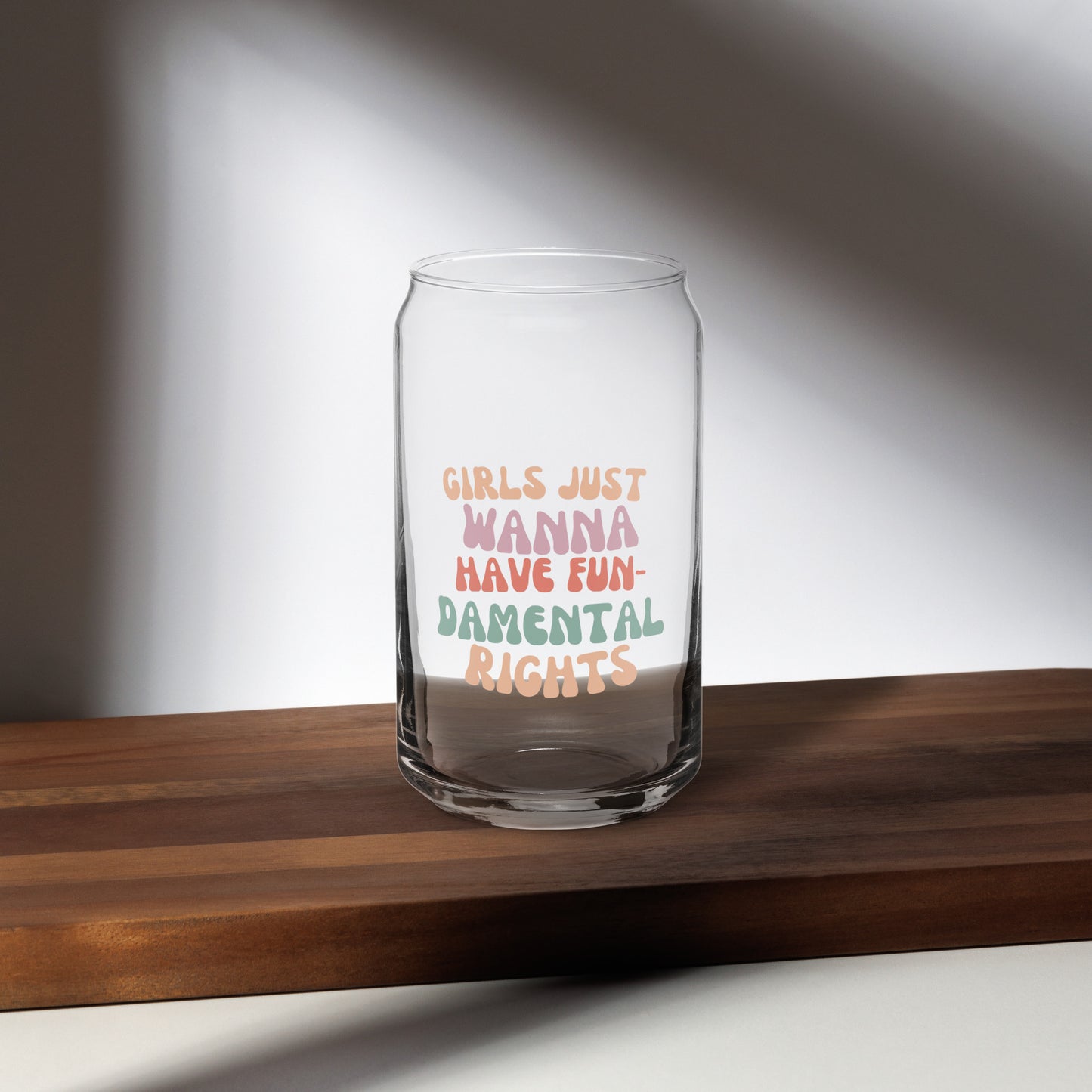 Girls Just Wanna... - Can-shaped glass