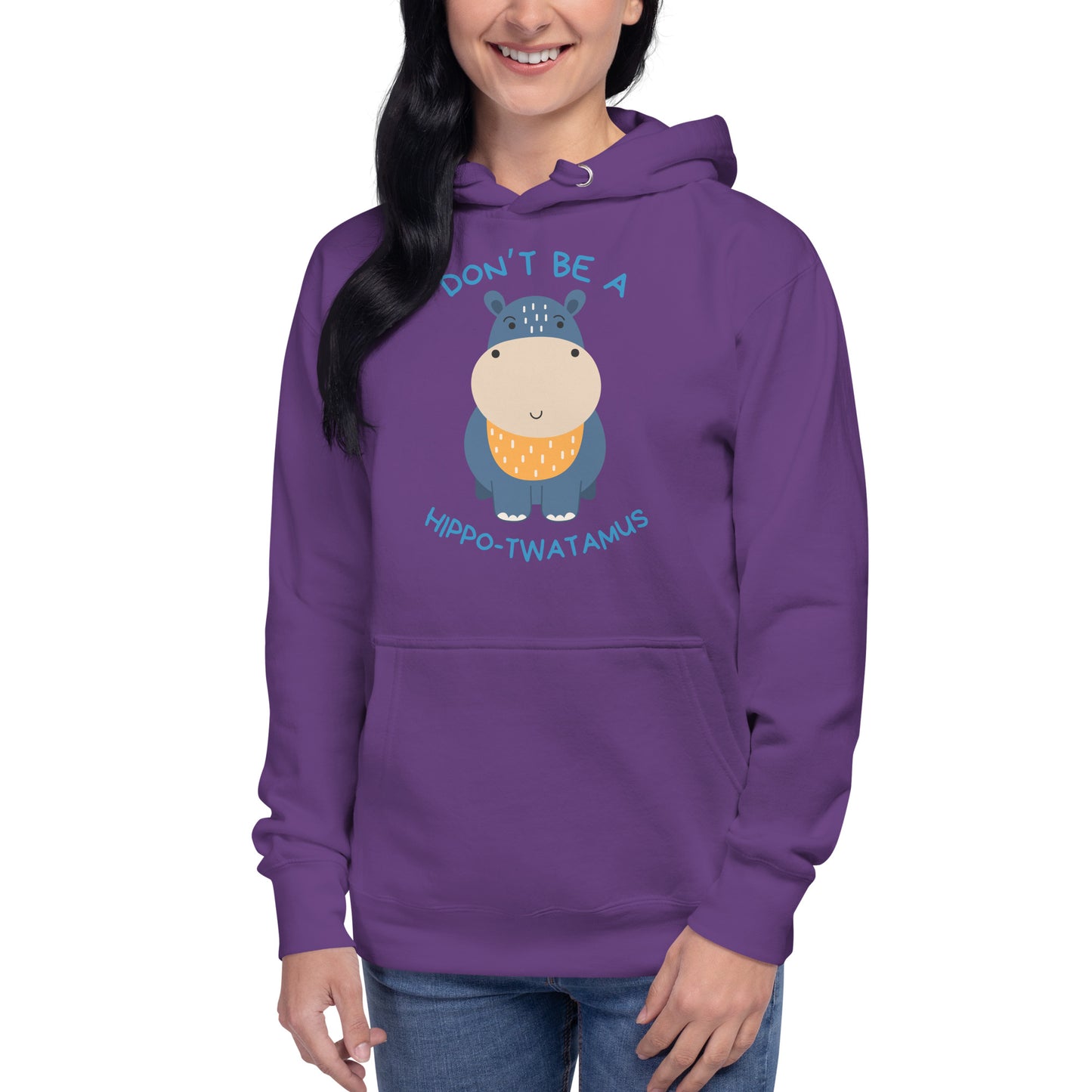 Don't Be A HippoTwatamus - Unisex Hoodie