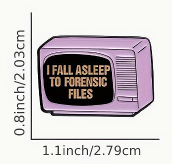 I Fall Asleep To Forensic Files… Pin