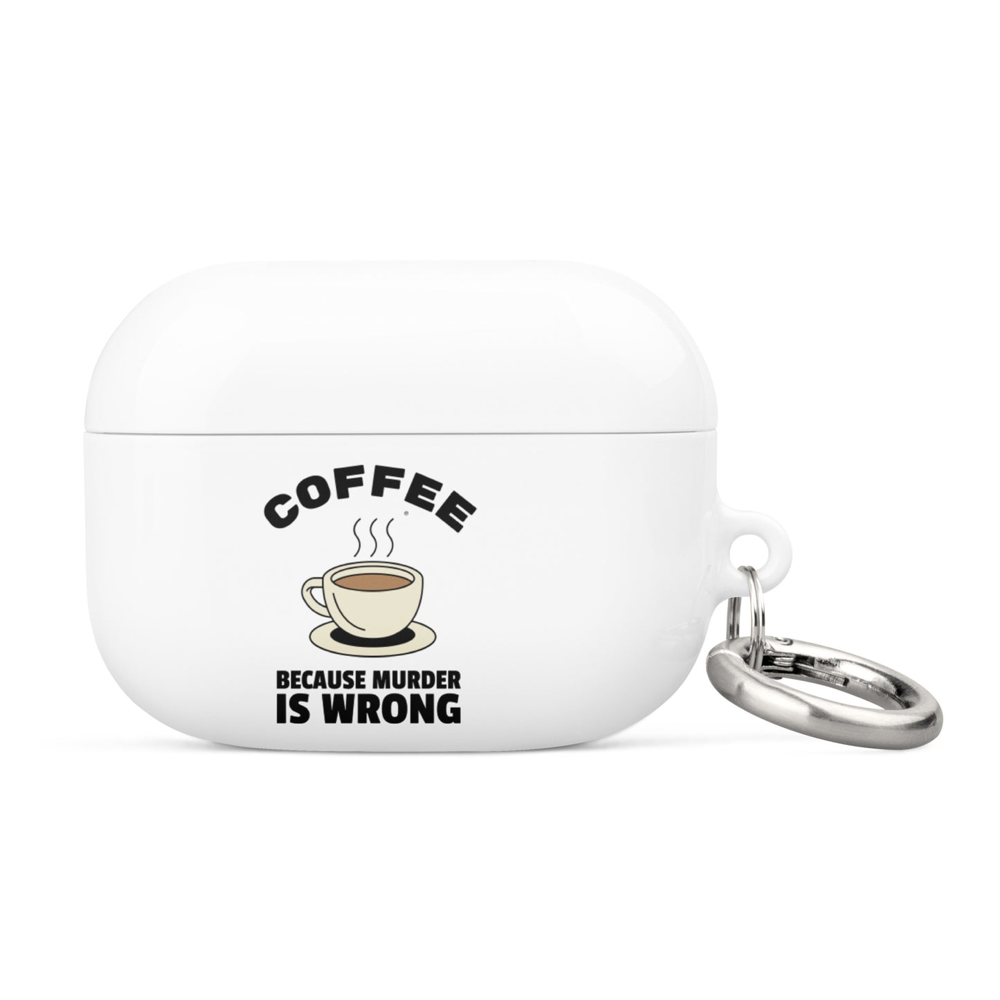 Coffee, Because Murder Is Wrong - Case for AirPods®