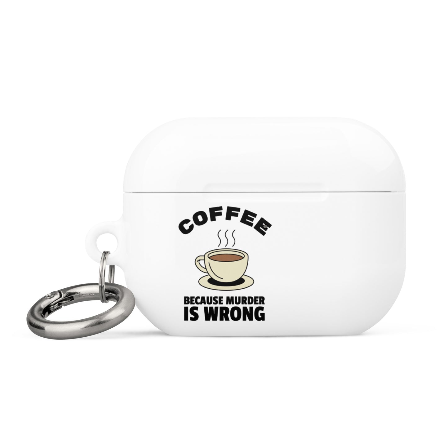 Coffee, Because Murder Is Wrong - Case for AirPods®