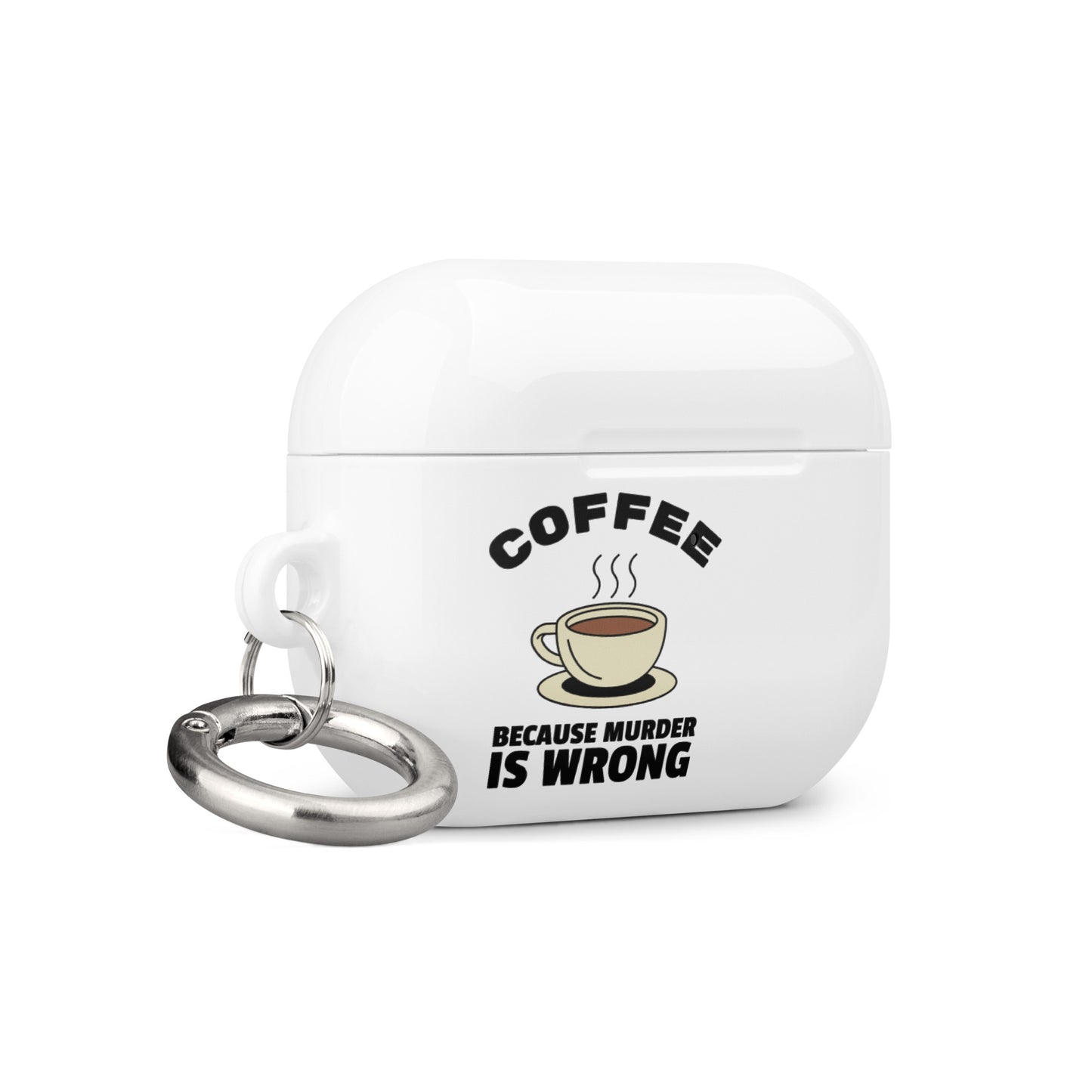 Coffee, Because Murder Is Wrong - Case for AirPods®