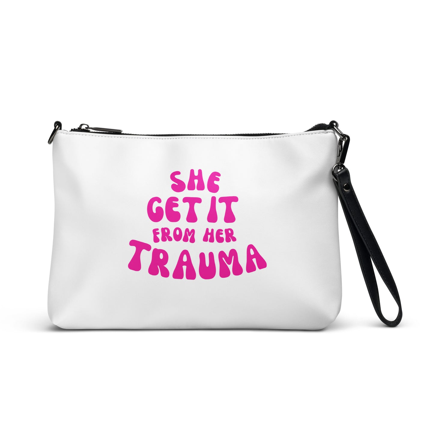 She Get It From Her Trauma (Pink Font) - Crossbody bag