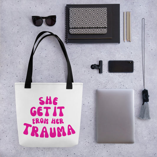 She Get It From Her Trauma (Pink Font) - Tote bag