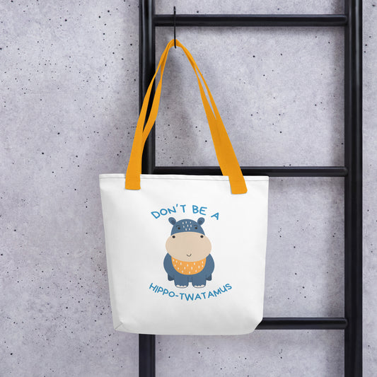 Don't Be A HippoTwatamus - Tote bag