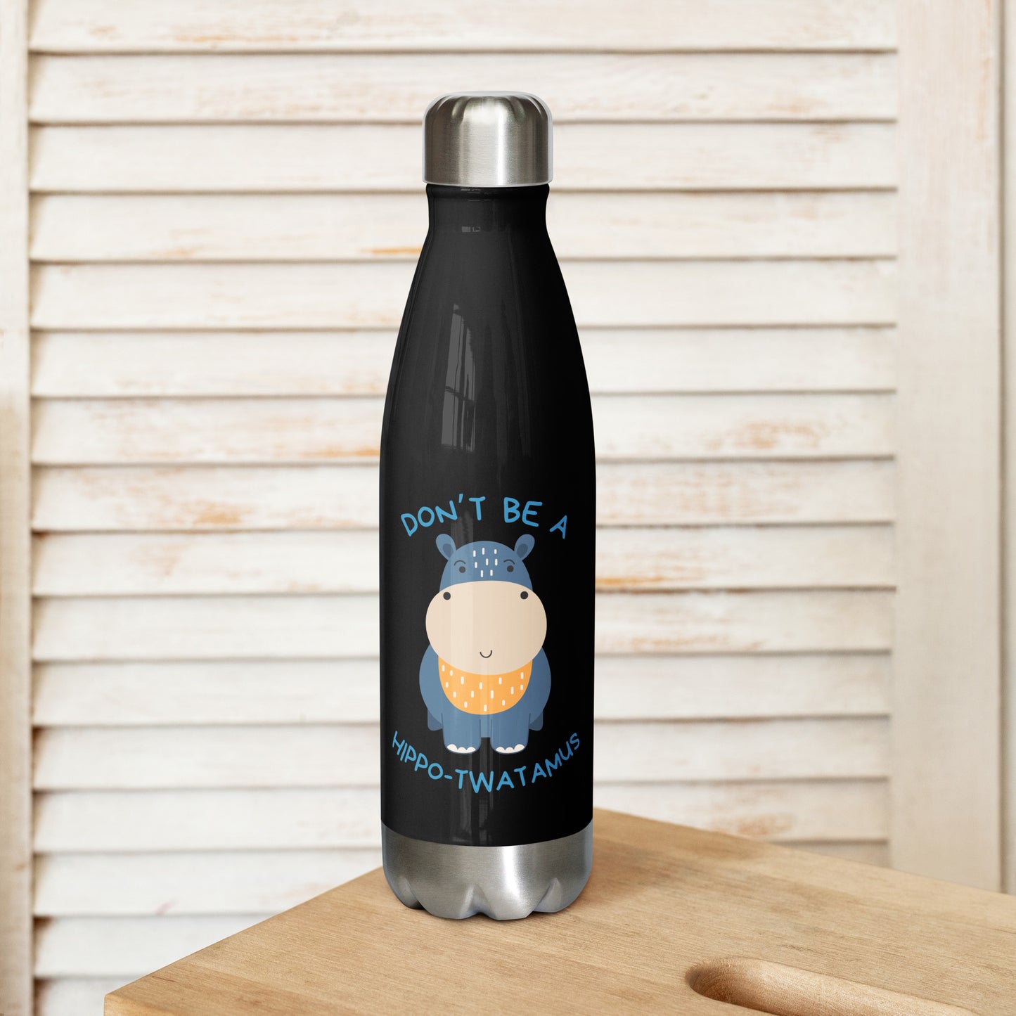 Don't Be A HippoTwatamus - Stainless steel water bottle