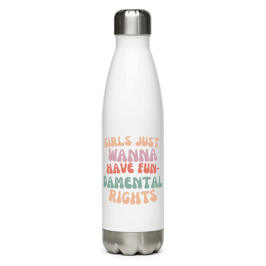 Girls Just Wanna... - Stainless steel water bottle