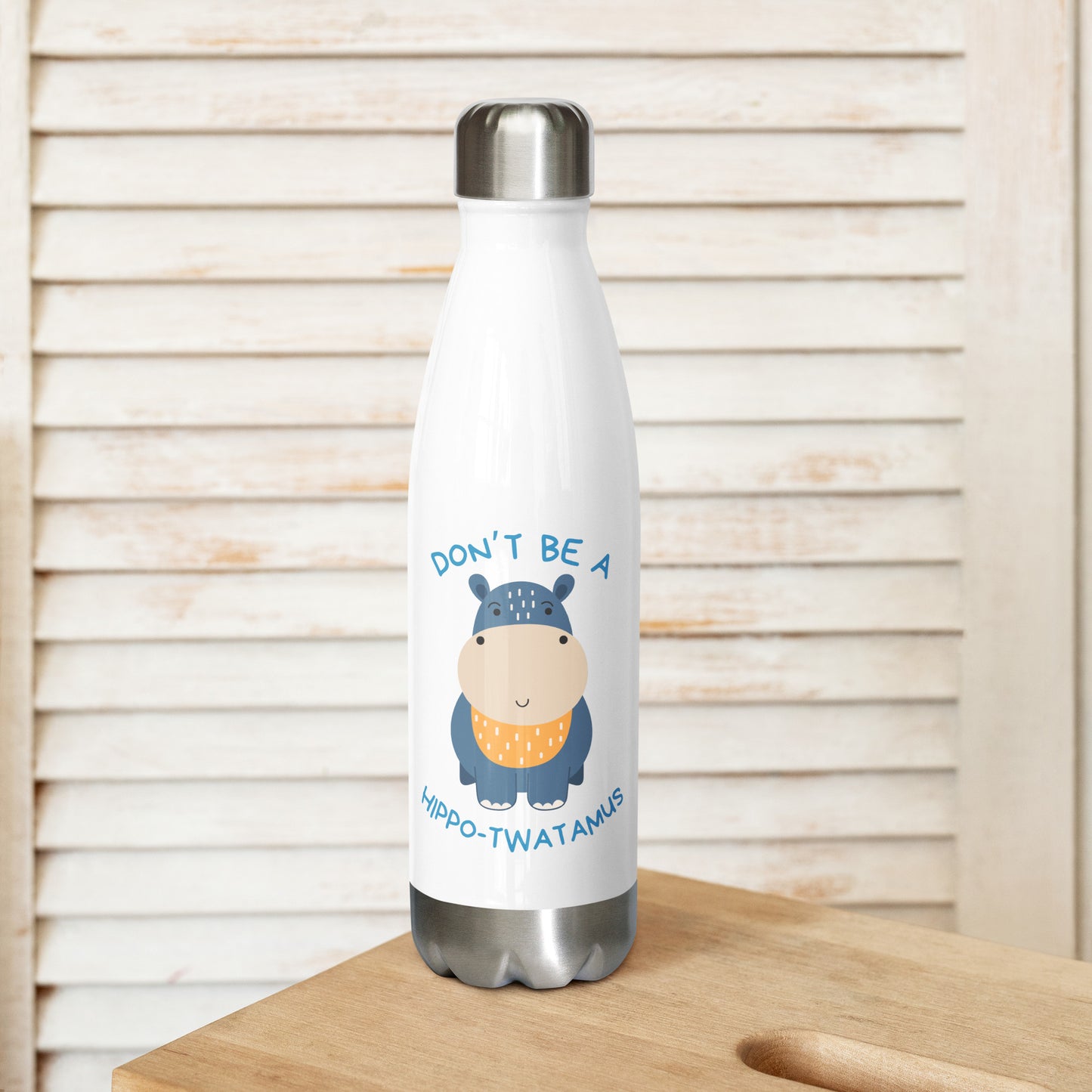 Don't Be A HippoTwatamus - Stainless steel water bottle