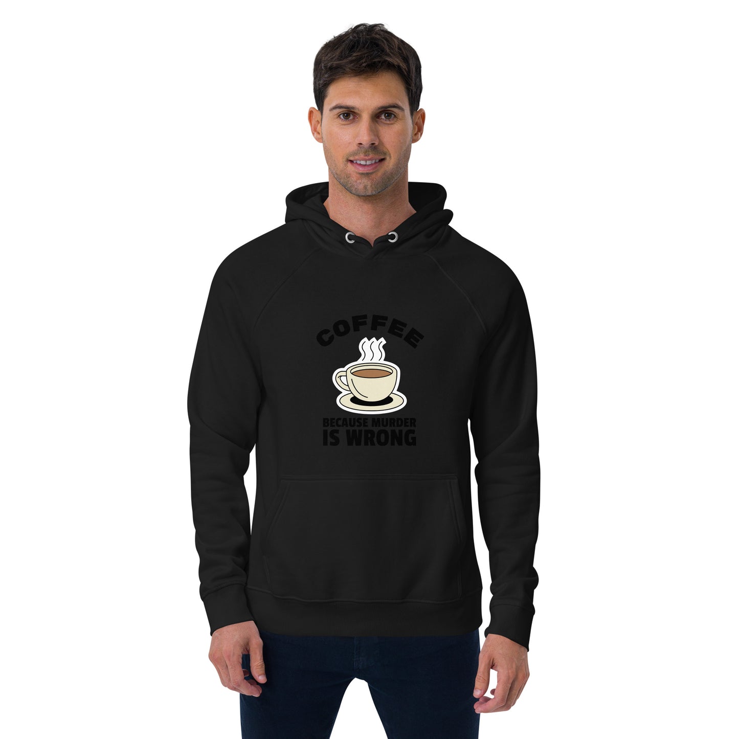 Coffee, Because Murder Is Wrong - Unisex eco raglan hoodie