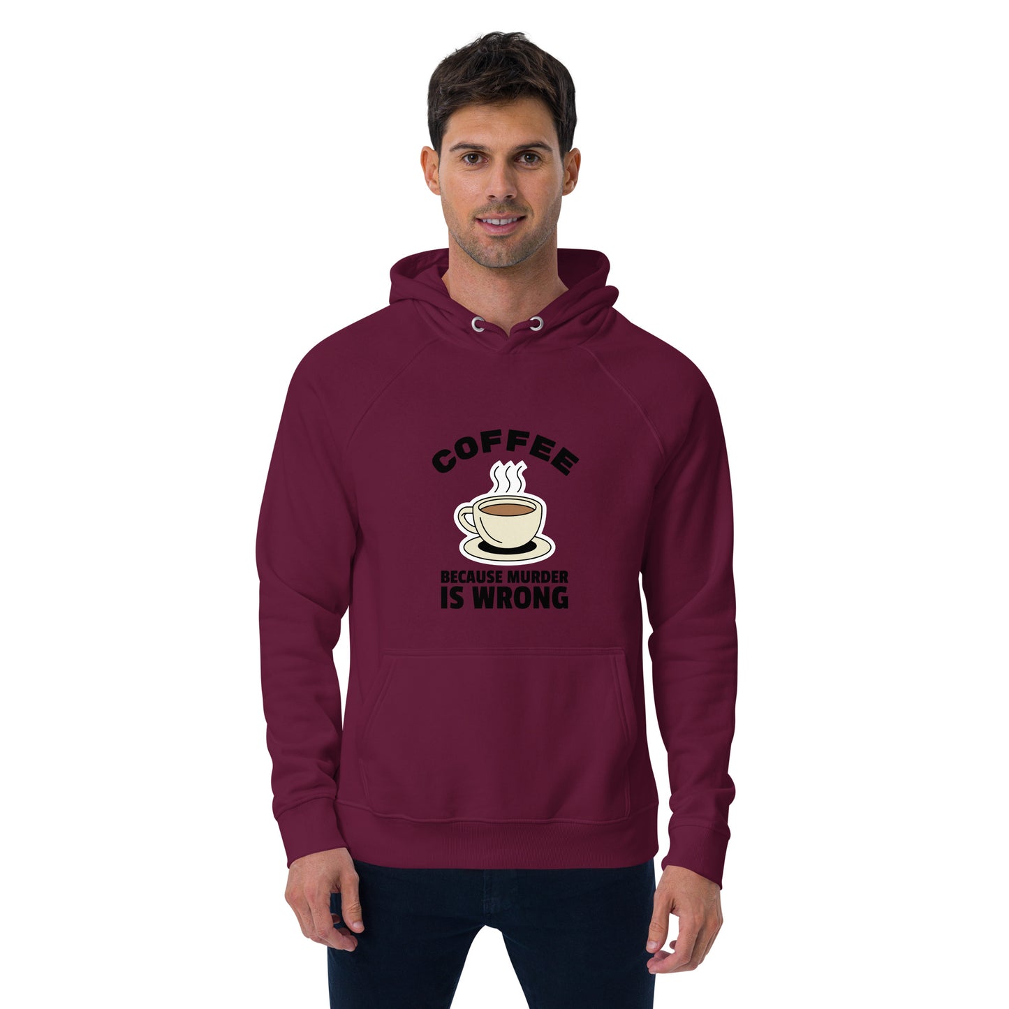 Coffee, Because Murder Is Wrong - Unisex eco raglan hoodie