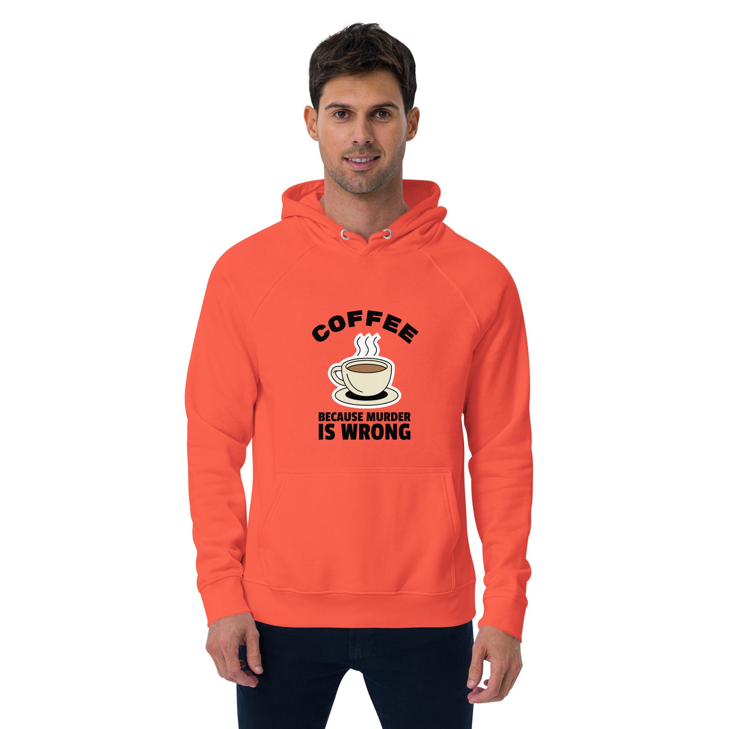 Coffee, Because Murder Is Wrong - Unisex eco raglan hoodie