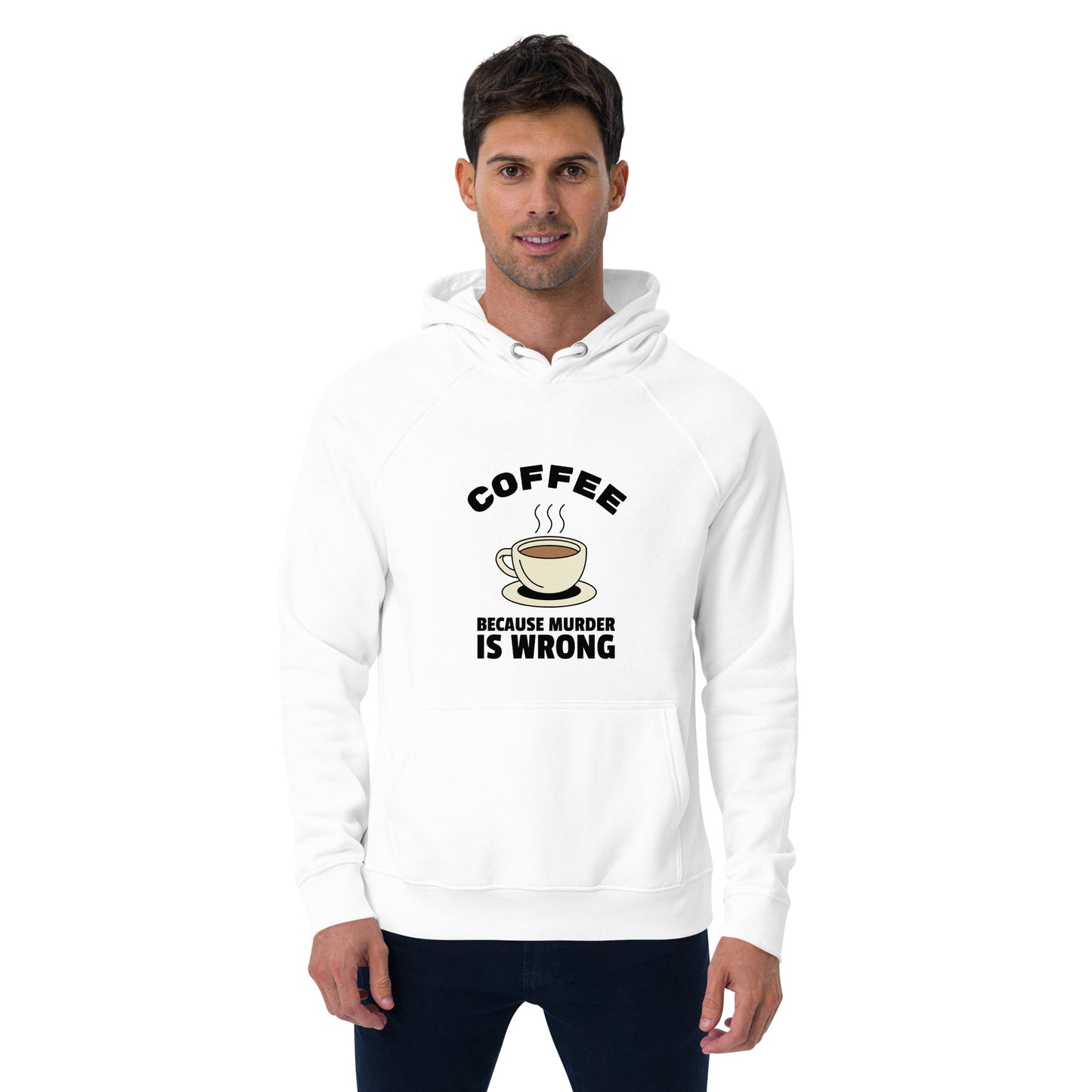 Coffee, Because Murder Is Wrong - Unisex eco raglan hoodie