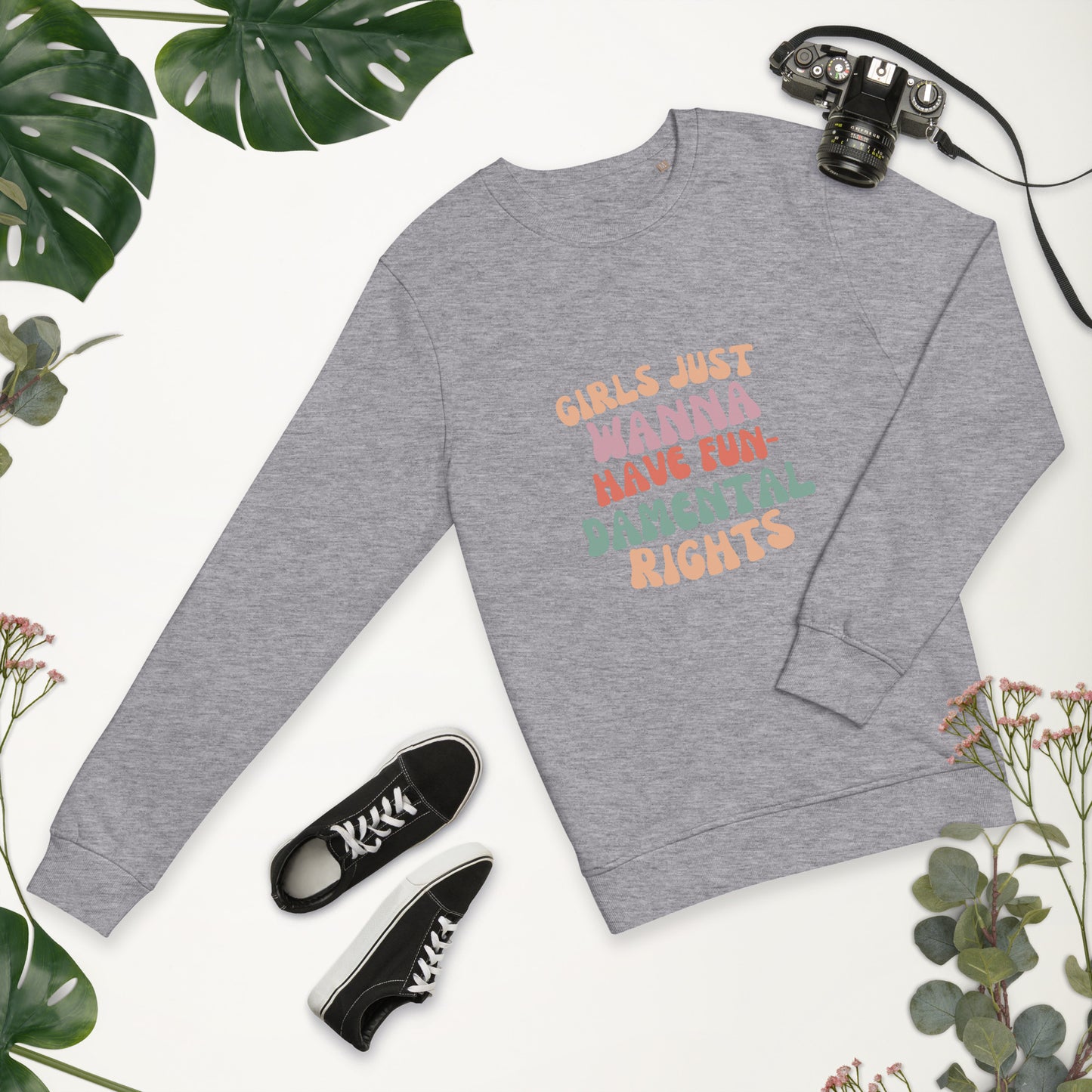 Girls Just Wanna... - Unisex organic sweatshirt