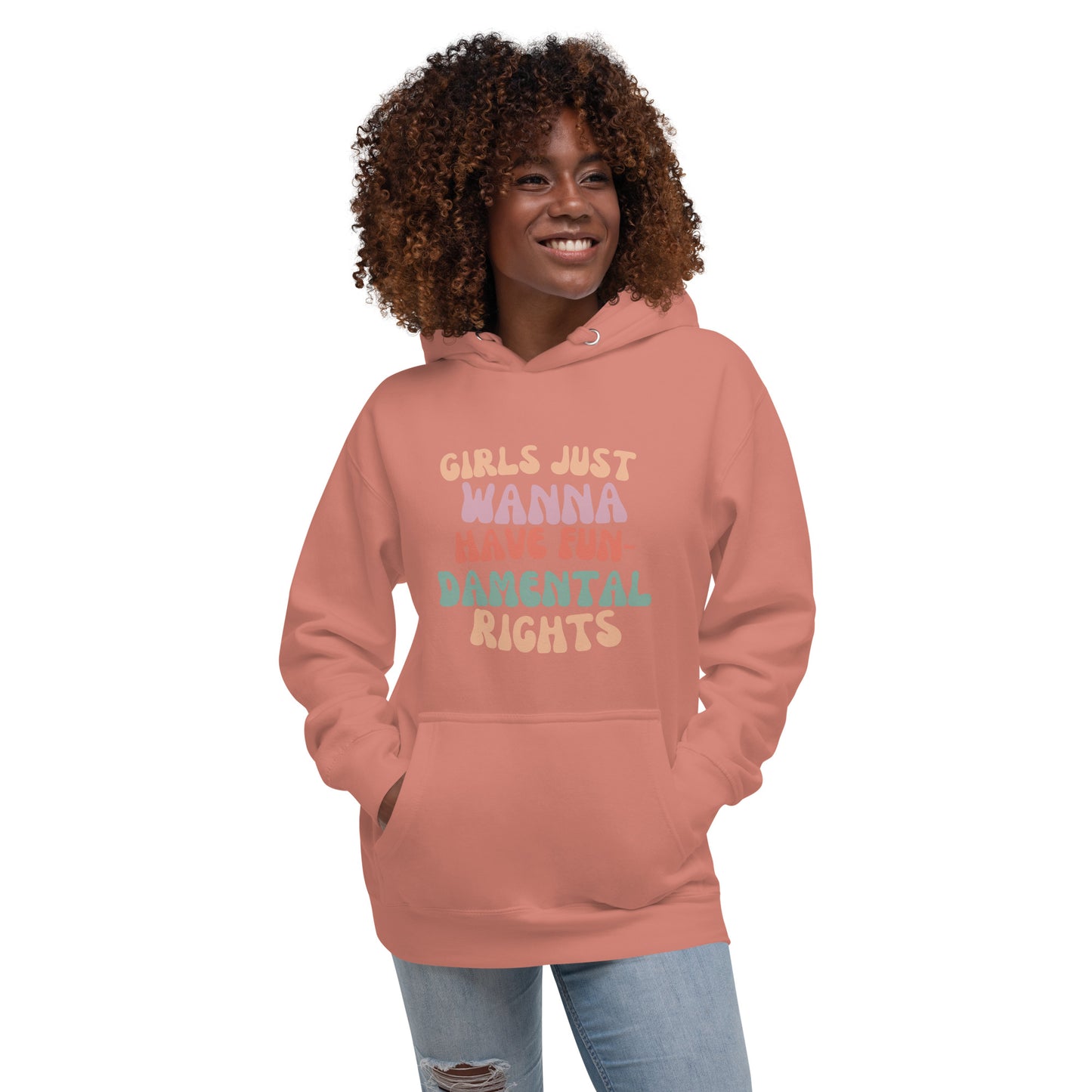 Girls Just Wanna... - Unisex Hoodie