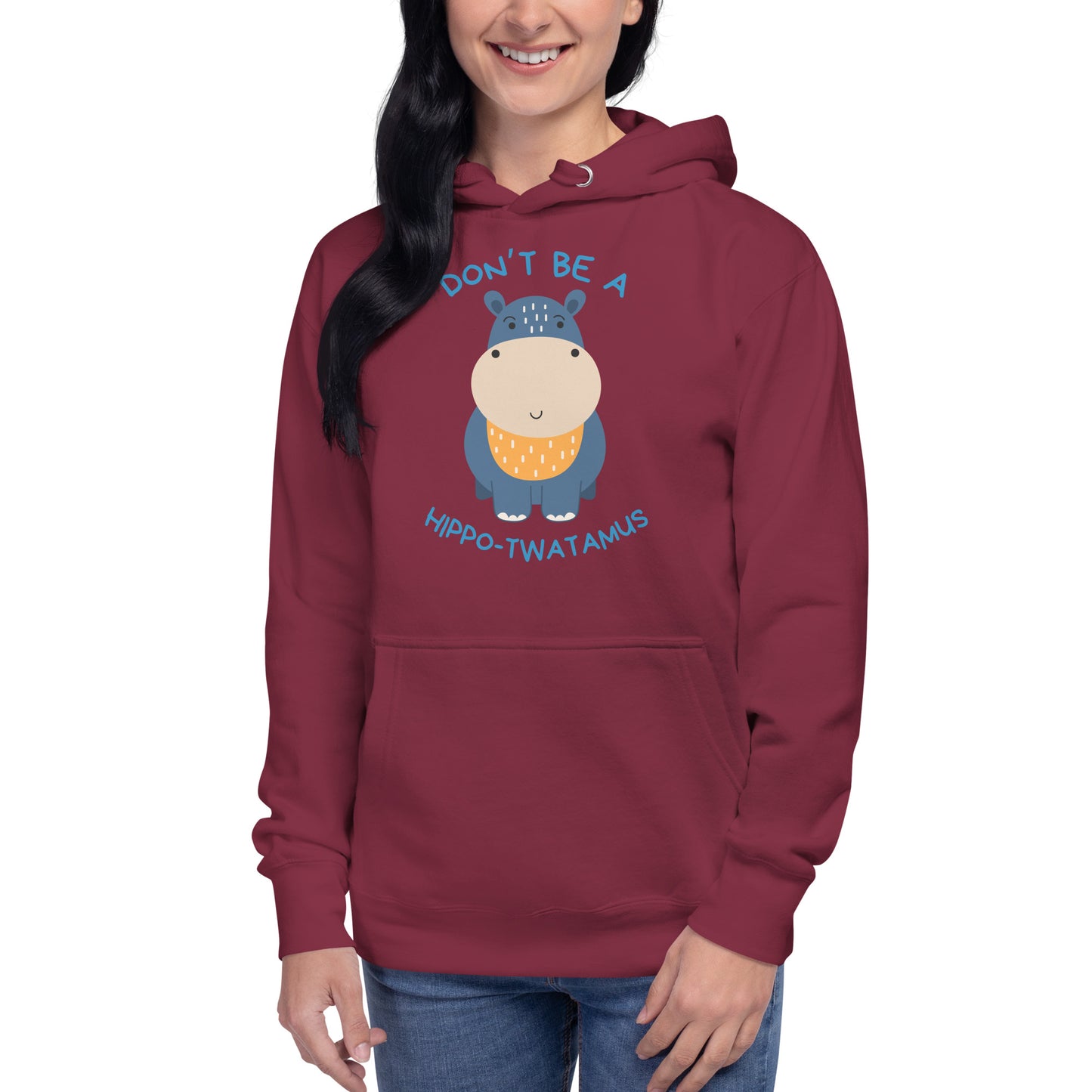 Don't Be A HippoTwatamus - Unisex Hoodie