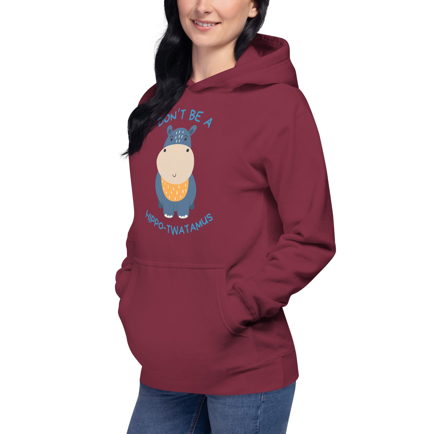 Don't Be A HippoTwatamus - Unisex Hoodie