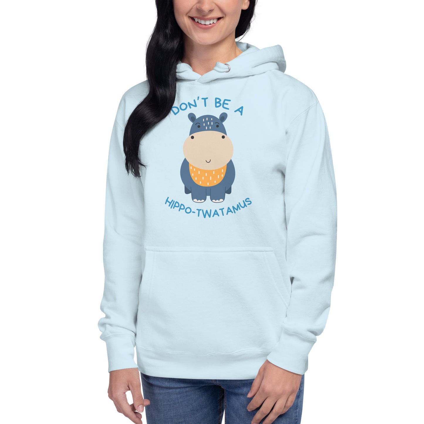 Don't Be A HippoTwatamus - Unisex Hoodie