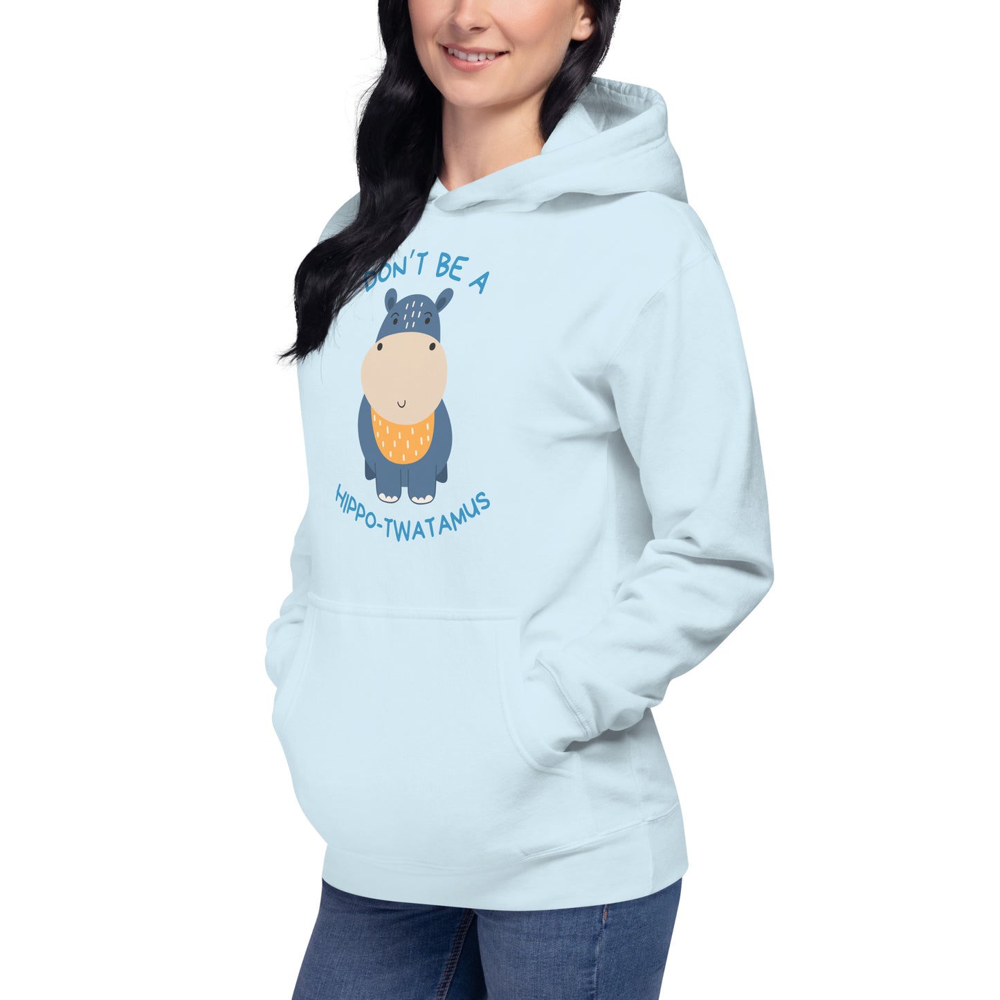 Don't Be A HippoTwatamus - Unisex Hoodie