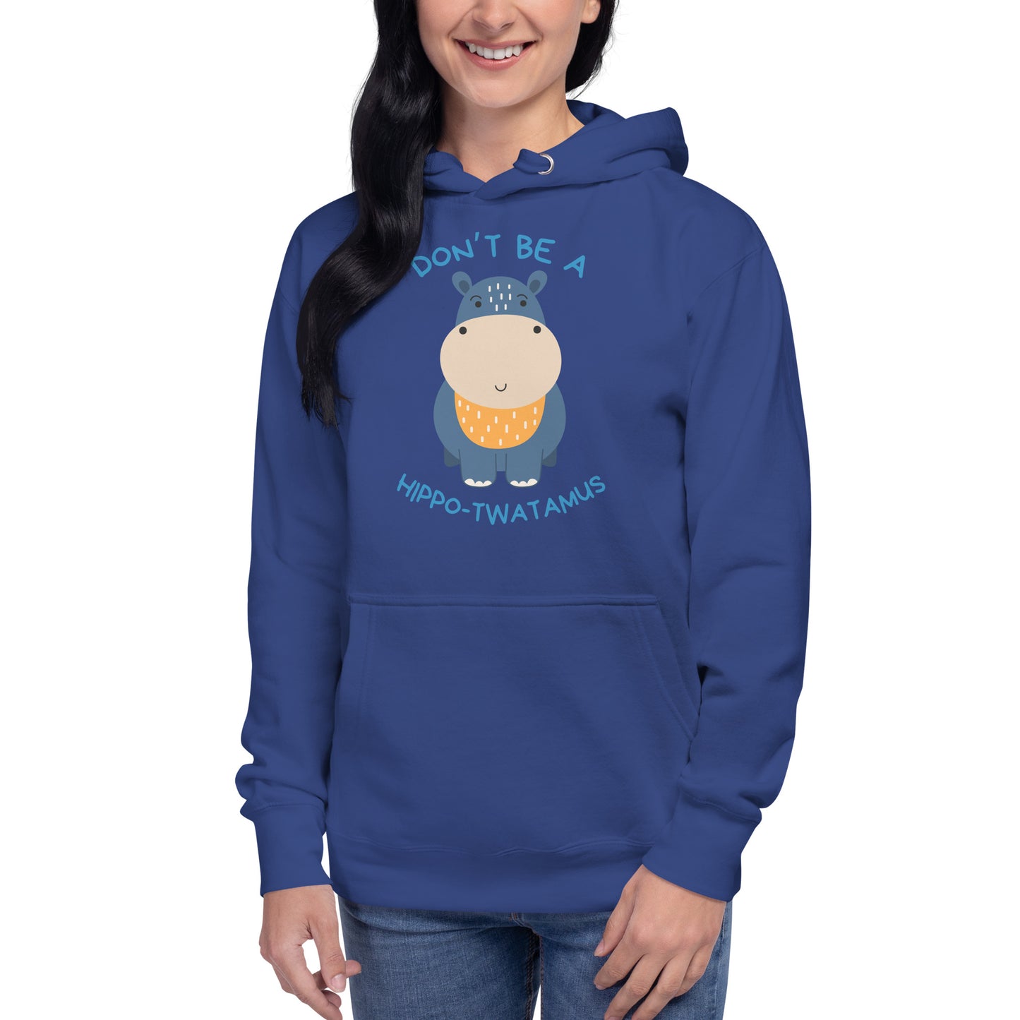 Don't Be A HippoTwatamus - Unisex Hoodie
