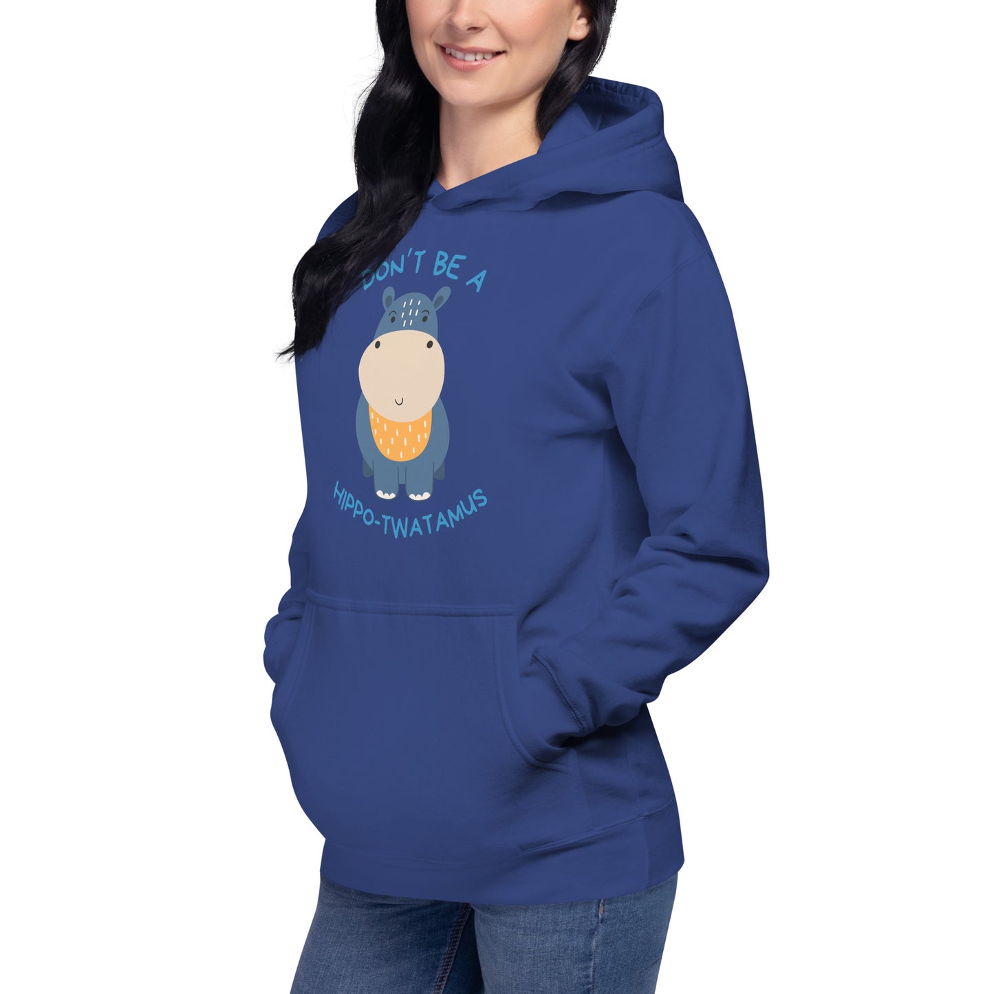 Don't Be A HippoTwatamus - Unisex Hoodie