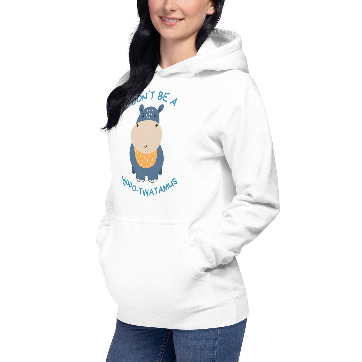 Don't Be A HippoTwatamus - Unisex Hoodie