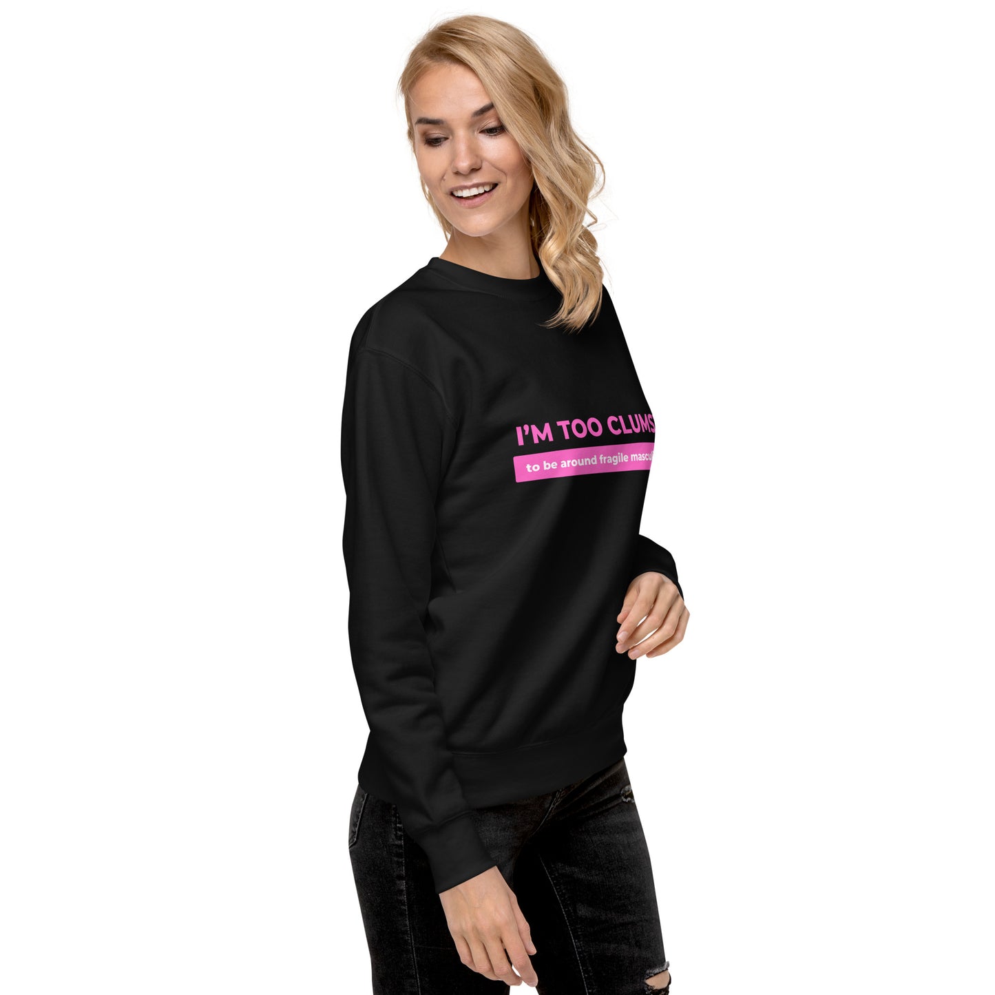 Fragile Masculinity - Unisex Premium Sweatshirt