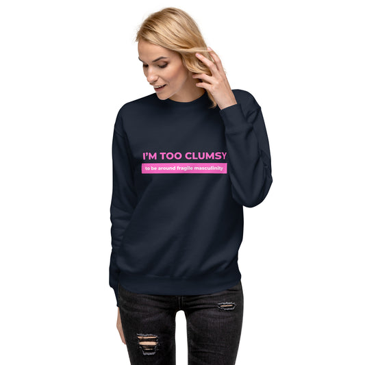 Fragile Masculinity - Unisex Premium Sweatshirt