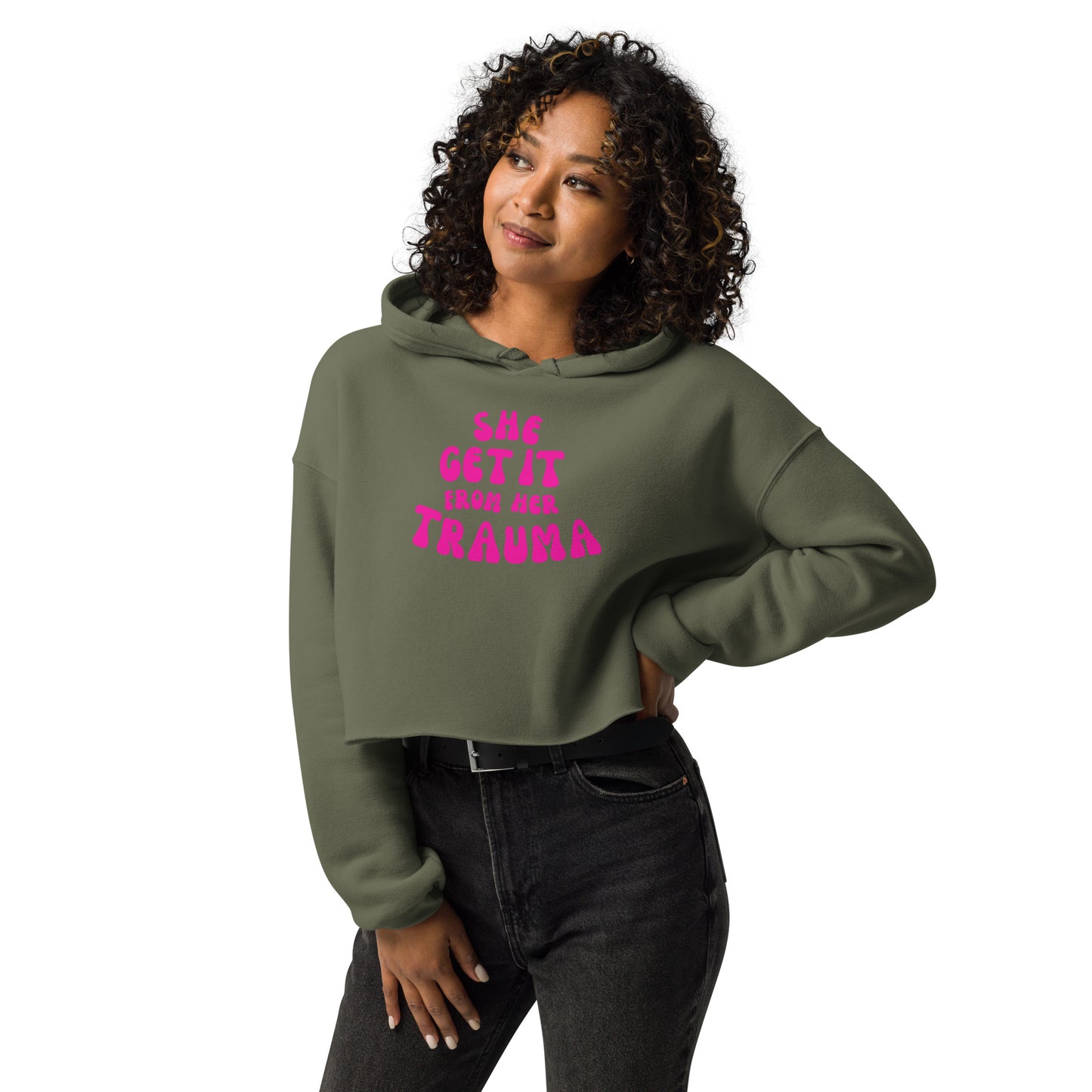 She Get It From Her Trauma (Pink Font) - Crop Hoodie