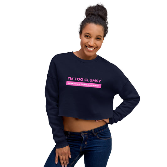 Fragile Masculinity - Crop Sweatshirt