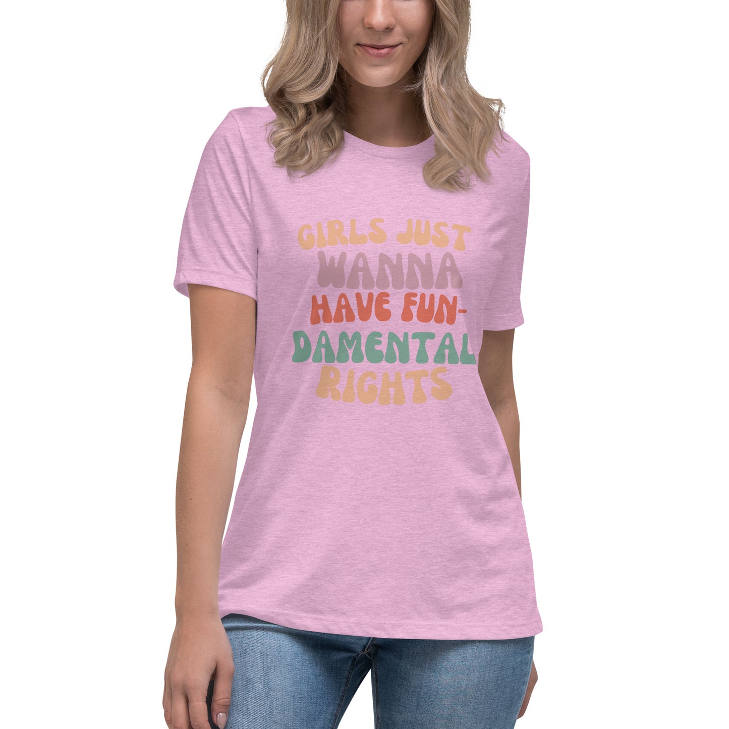 Girls Just Wanna... - Women's Relaxed T-Shirt